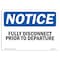 Signmission OSHA Notice Sign, 7" Height, Rigid Plastic, Fully Disconnect Prior To Departure Sign, Landscape OS-NS-P-710-L-12968 - alternate 1